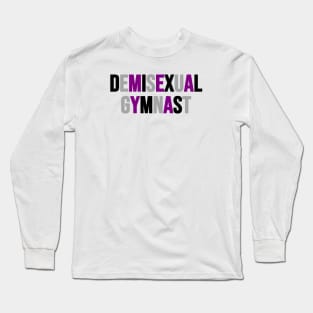 DEMISEXUAL GYMNAST Long Sleeve T-Shirt